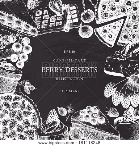 Vintage template with traditional cake, tart and pie sketch. Sweet fruits and berries bakery. Top view. Chalkboard