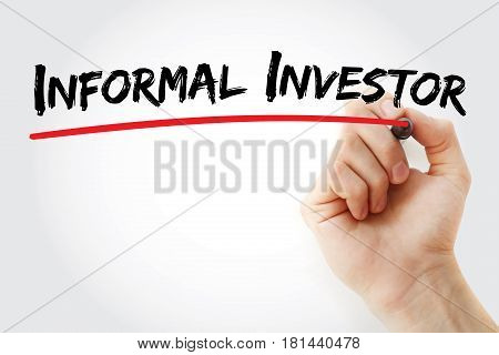 Hand Writing Informal Investor With Marker Concept Background