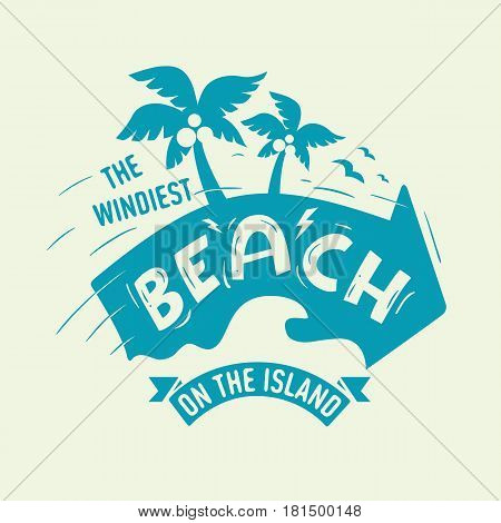 The Windiest Beach On The Island Artistic Design With Palm Trees And A Wave Arrow For Direction. Vector Graphic.