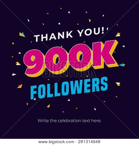 900k Followers Social Media Post Background Template. Creative Celebration Typography Design With Co
