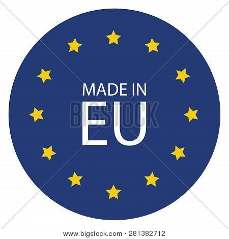 Made In Eu Icon. European Union Flag Made In Sign, Symbol