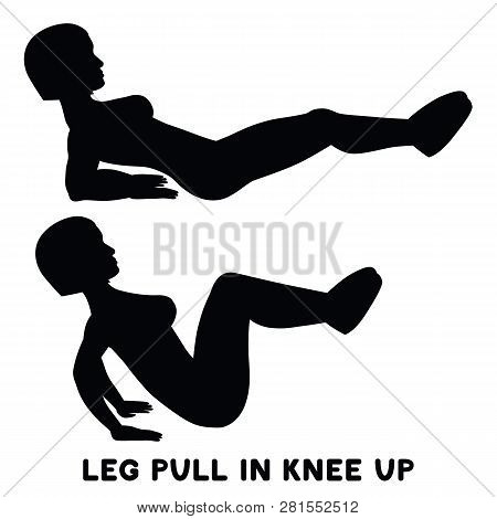 Leg Pull In Knee Up. Sport Exersice. Silhouettes Of Woman Doing Exercise. Workout, Training.