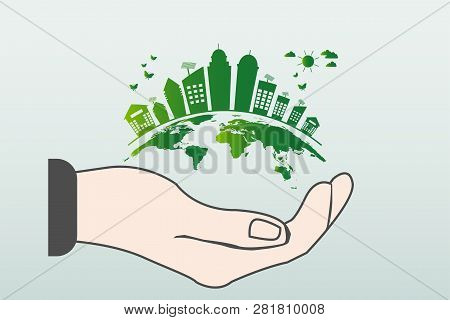 The World In Your Hands Ecology Concept.green Cities Help The World With Eco-friendly Concept Idea.w
