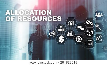Allocation Of Resources Concept. Strategic Planning. Mixed Media. Abstract Business Background. Fina