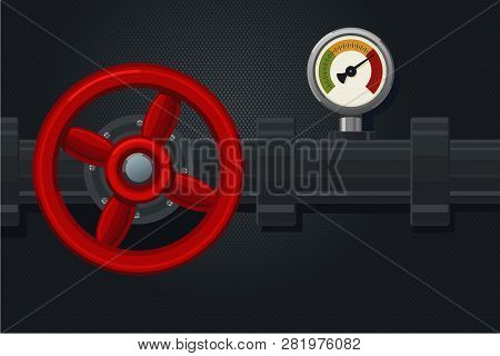 Plumbing With Red Valve And Preassure Gauge. Water And Gasoline Tube. Fuel Industry Background With 