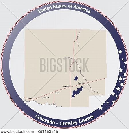 Round Button With Detailed Map Of Crowley County In Colorado, Usa.