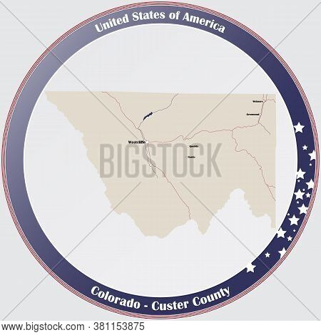 Round Button With Detailed Map Of Custer County In Colorado, Usa.
