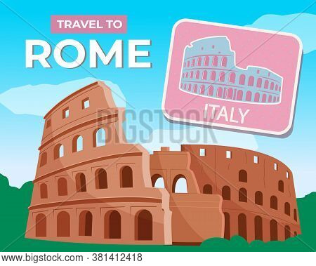 Trip To Rome. Roman Colosseum. Italian Sightseeing. Traveling, Vacations, Tourism. Travel To Europe.