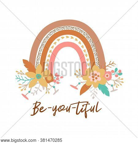 Floral Rainbow Tribal Boho Chic Rainbow Flowers Positive Quote Be You Tiful. Beautiful Bohemian Grap