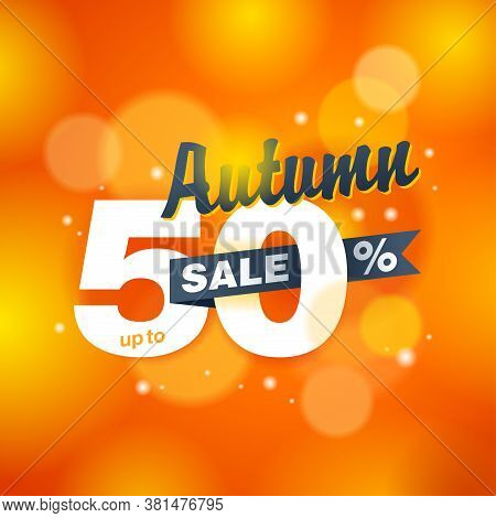 Autumn Sale Up To 50 Off - Creative Vector Banner (poster) On Orange Blurry Background - Special Sea