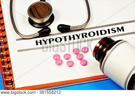 Hypothyroidism-text Inscription On A Form In A Medical Folder. Lack Of Thyroid Hormones. Diagnosis B