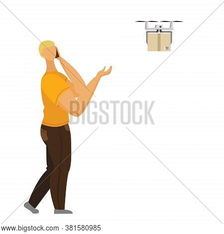 Man Talking Smartphone Picks Up The Parcel Delivered By The Drone. Drone Delievery Concept. Vector I