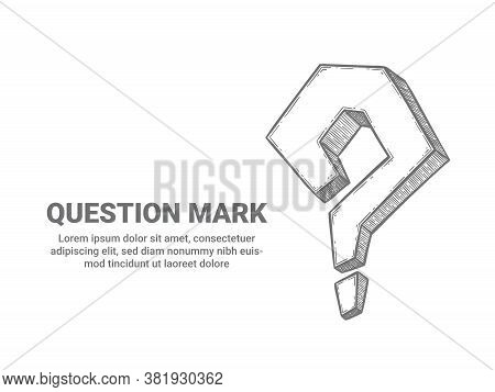 Question Mark. Sketch Interrogative Symbol Ask Help Support. Faq, Search Problem, Question Icon And 