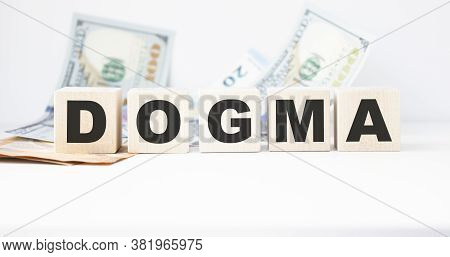 Dogma Word Made With Building Blocks Isolated On White