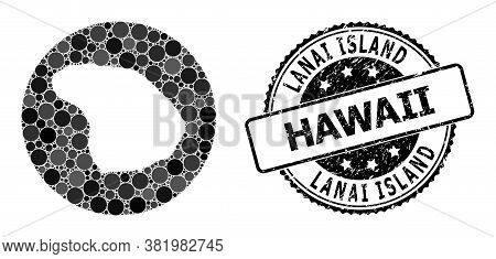 Vector Mosaic Map Of Lanai Island With Round Dots, And Gray Rubber Seal Stamp. Subtraction Circle Ma