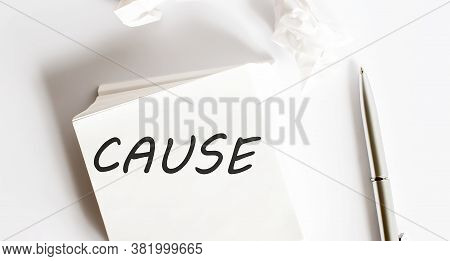 Text Sign Showing Cause On White Stickers With Pen