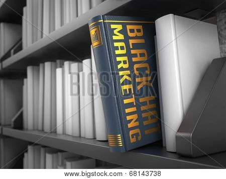 Black Hat Marketing - Title of Book.