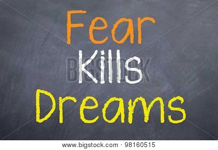 Fear Kills Dreams