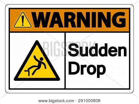 Warning  Sudden Drop Symbol Sign On White Background,vector Illustration