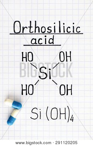 Chemical Formula Of Orthosilicic Acid With Two Pills. Close-up.
