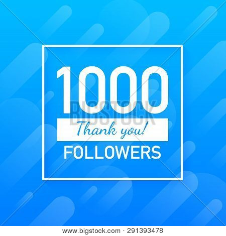 1000 Followers, Thank You, Social Sites Post. Thank You Followers Congratulation Card. Vector Stock 