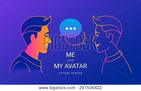 Me And My Avatar For Virtual Reality Communication And 3d Video Chat. Gradient Vector Illustration O