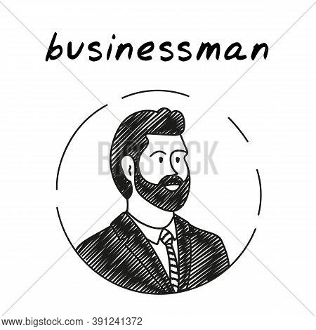 Businessman Handdrawn Portrait Avatar. Cartoon Vector Clip Art Of A Bearded Man In A Suit. Black And