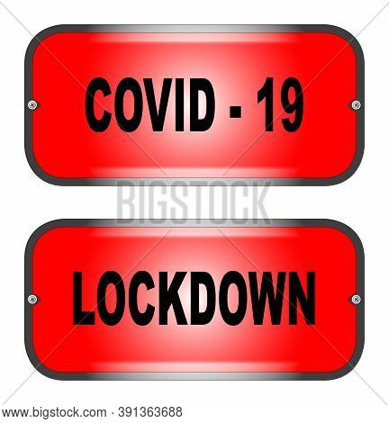 Two Warning Lights Exclaiming Cobid 19 And Lockdown On A White Background