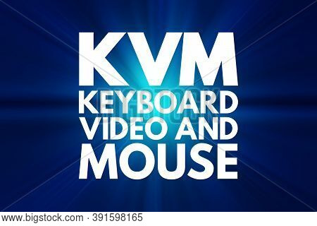 Kvm - Keyboard Video And Mouse Acronym, Technology Concept Background