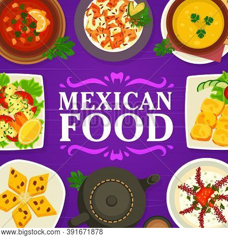 Mexican Cuisine Food Menu, Restaurant Meals Dishes, Vector Mexico Traditional Lunch And Dinner. Mexi