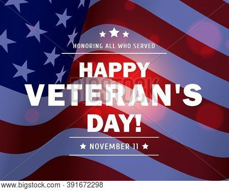 Happy Veteran Day Of American Military Veterans Vector Background With Waving Usa Flag. Honoring All