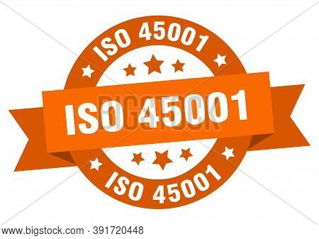 Iso 45001 Round Ribbon Isolated Label. Iso 45001 Sign