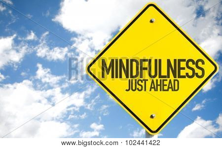 Mindfulness Just Ahead sign with sky background