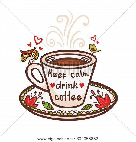 Cup Of Coffee And Hand-drawn Letters - Life Is Short Enjoy Your Coffee. Hand-drawn Vector Illustrati