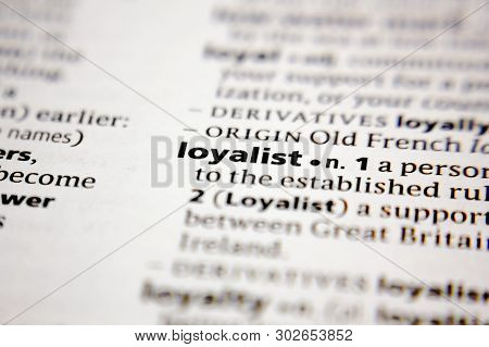 Word Or Phrase Loyalist In A Dictionary.