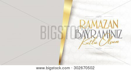 Eid Al-fitr Mubarak Islamic Feast Greetings (turkish: Ramazan Bayraminiz Kutlu Olsun) Holy Month Of 
