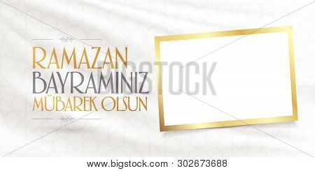 Eid Al-fitr Mubarak Islamic Feast Greetings (turkish: Ramazan Bayraminiz Mubarek Olsun) Holy Month O