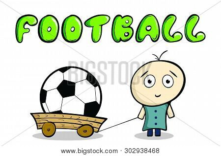 The Amusing Character Brought A Soccerball On The Cart