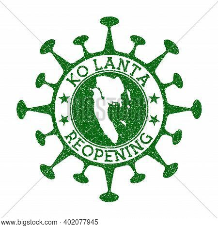 Ko Lanta Reopening Stamp. Green Round Badge Of Island With Map Of Ko Lanta. Island Opening After Loc