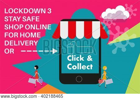 Lockdown 3 Shop Online Home Delivery And Click And Collect Internet Shopping Consept To Stay Safe In