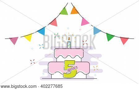 5 Years. Cake With A Candle And Colored Flags For Congratulations On A Birthday, Holiday, Wedding Or