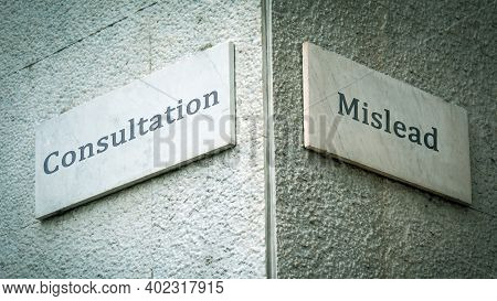 Street Sign The Direction Way To Consultation Versus Mislead