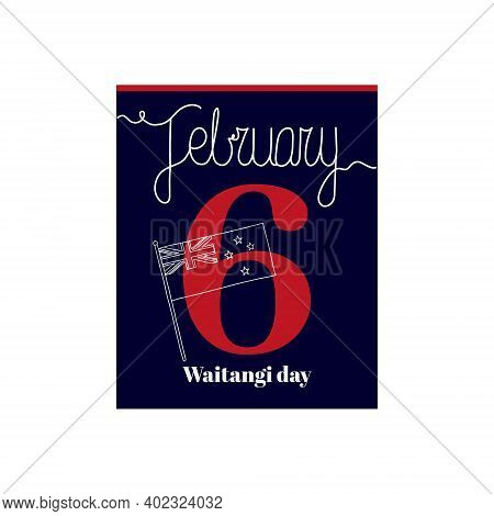 Calendar Sheet, Vector Illustration On The Theme Of Waitangi Day On February 6. Decorated With A Han