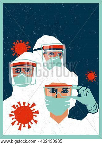 Medical Staff Wearing Ppe, Personal Protective Equipment To Care For Coronavirus Covid-19 Patients D