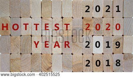 2020 Hottest Year And Global Warming Symbol. Wooden Blocks With Words '2020 Hottest Year'. Numbers 2