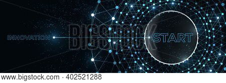 Start And Innovation Banner. Press A Start Button With The Word Innovation. Abstract Technology Back