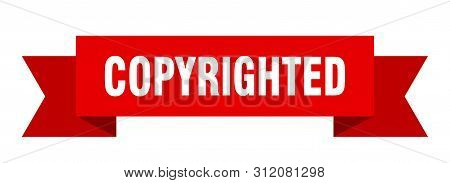Copyrighted Ribbon. Copyrighted Isolated Sign. Copyrighted Banner