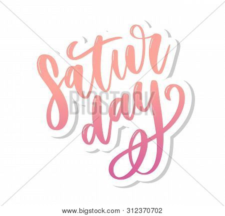 Saturday Logo Template Vector Lettering Calligraphy Text