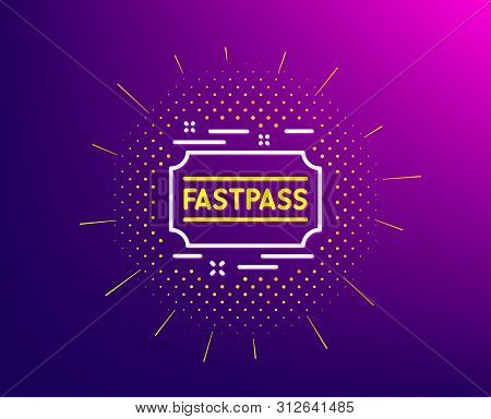 Fastpass Line Icon. Halftone Pattern. Amusement Park Ticket Sign. Fast Track Symbol. Gradient Backgr