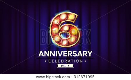 6 Years Anniversary Banner . Sixth, Sixth Celebration. Lamp Background Digits. For Invitation Card, 